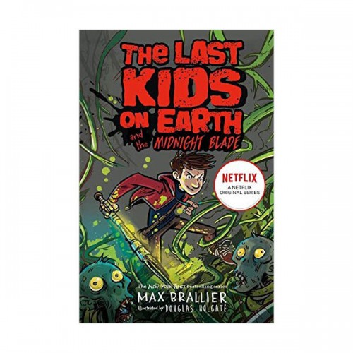 [ø] The Last Kids on Earth #05 : The Last Kids on Earth and the Midnight Blade (Paperback, )