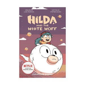 [넷플릭스] Netflix Original Series #06 : Hilda and the White Woff (Paperback, 영국판)