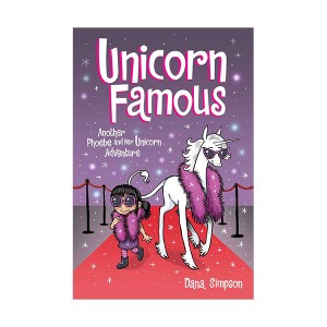 Phoebe and Her Unicorn #13 : Unicorn Famous