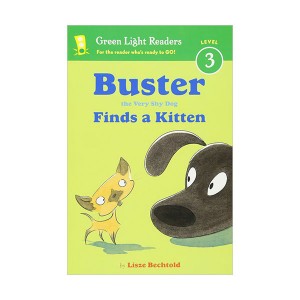 Green Light Readers Level 3 : Buster the Very Shy Dog : Finds a Kitten