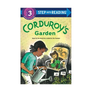 Step into Reading 3 : Corduroy's Garden
