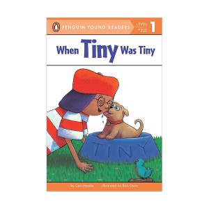 Penguin Young Readers 1 : When Tiny Was Tiny (Paperback)