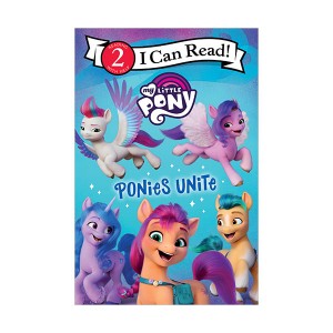 I Can Read 2 : My Little Pony : Ponies Unite (Paperback)