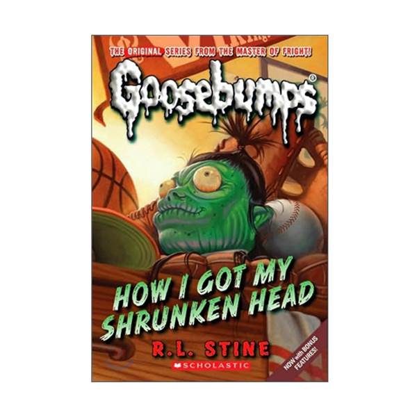 Classic Goosebumps #10 : How I Got My Shrunken Head (Paperback)