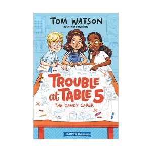 Trouble at Table 5 #01 : The Candy Caper