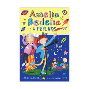 Amelia Bedelia & Friends # 06 : Amelia Bedelia & Friends Blast Off (Paperback)