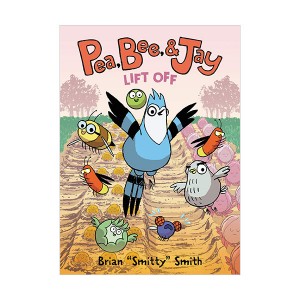 Pea, Bee, & Jay #03 : Lift Off (Paperback, Graphic Novel)