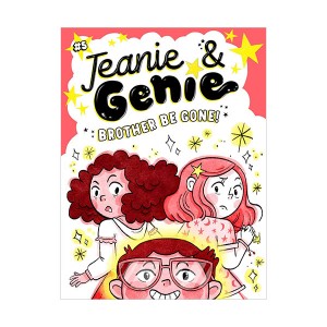 Jeanie & Genie #05 : Brother Be Gone!