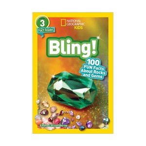 National Geographic Readers 3 : Bling! : 100 Fun Facts About Rocks and Gems