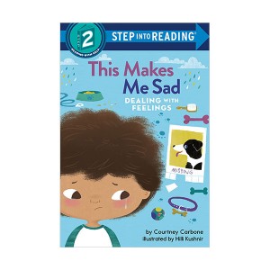 Step into Reading 2 : Dealing With Feelings : This Makes Me Sad (Paperback)