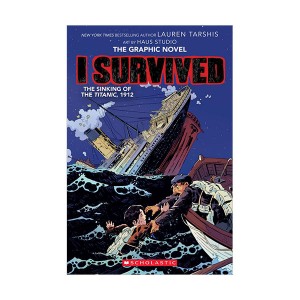 I Survived Graphix #01 : I Survived The Sinking of the Titanic, 1912