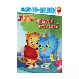 Ready To Read Pre : Daniel Tiger's Neighborhood : Friends Forever!