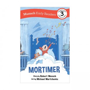 Munsch Early Reader 3 : Mortimer Early Reader
