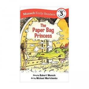 Munsch Early Reader 3 : The Paper Bag Princess Early Reader