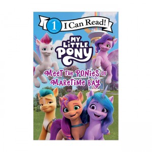 I Can Read 1 : My Little Pony : Meet the Ponies of Maretime Bay