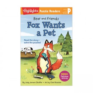 Highlights Puzzle Readers : Bear and Friends : Fox Wants a Pet