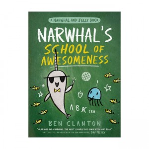 A Narwhal and Jelly Book #06 : Narwhals School of Awesomeness (Paperback)