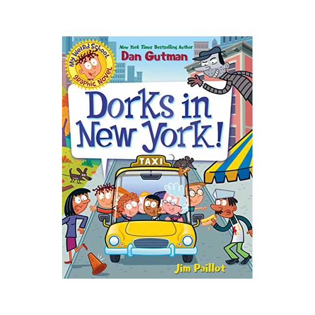 My Weird School Graphic Novel #03 : Dorks in New York! 