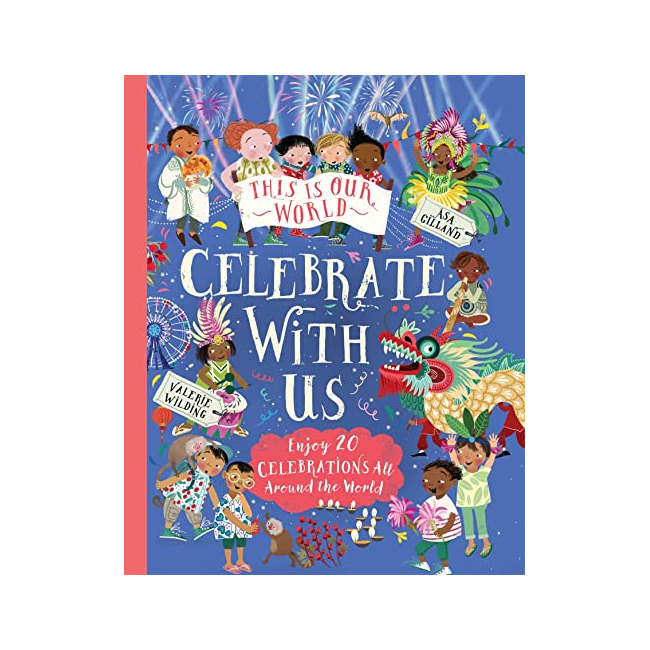 Celebrate With Us : Enjoy 20 Celebrations All Around the World - This Is Our World (Hardback, )