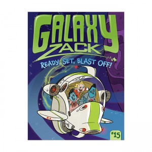 Galaxy Zack #15 : Ready, Set, Blast Off! (Paperback, ̱)