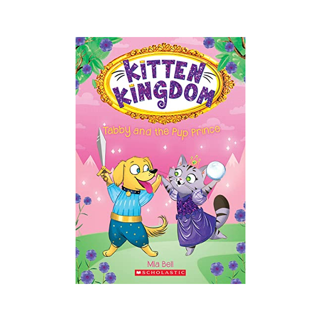 Kitten Kingdom #02 : Tabby and the Pup Prince (Paperback, ̱)