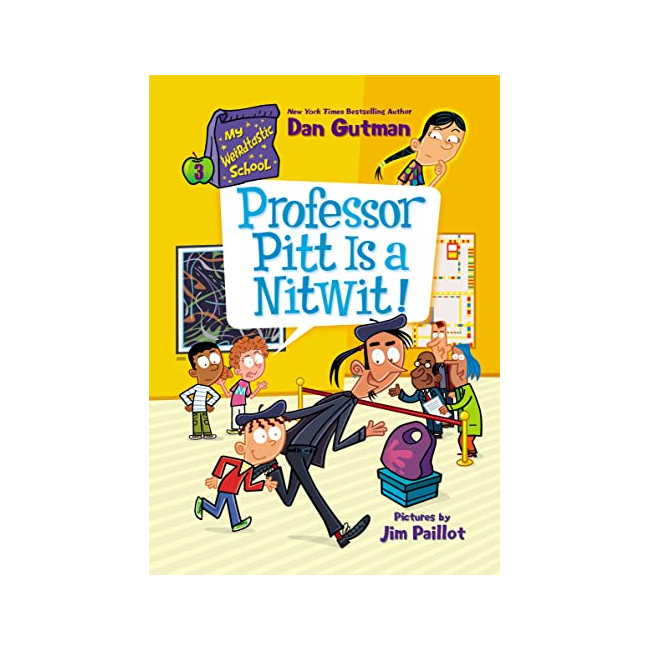 My Weirdtastic School #03: Professor Pitt Is a Nitwit! (Paperback, ̱)