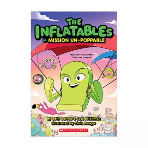 The Inflatables #02 : The Inflatables in Mission Un-Poppable