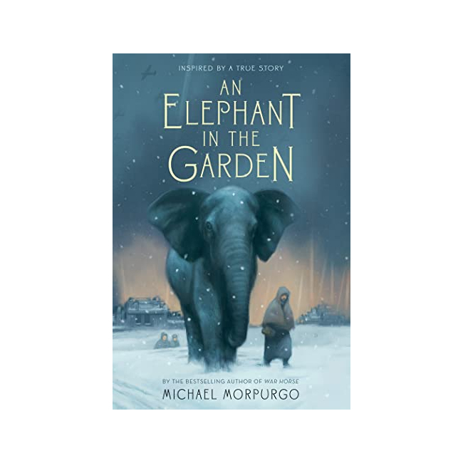 An Elephant in the Garden : Inspired by a True Story (Paperback, ̱)