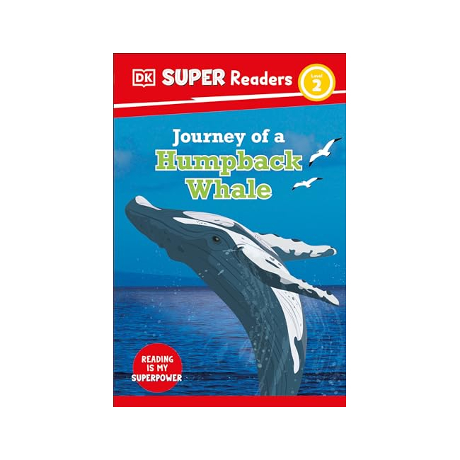 DK Super Readers 2 : Journey of a Humpback Whale 