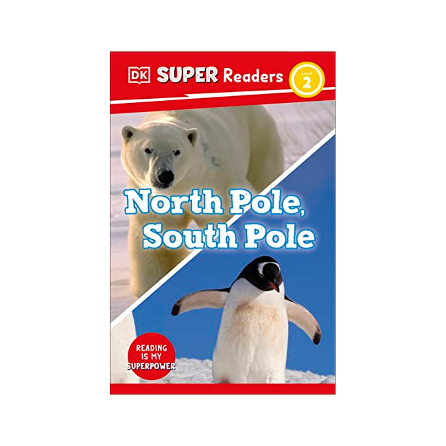 DK Super Readers Level 2 : North Pole, South Pole (Paperback, ̱)