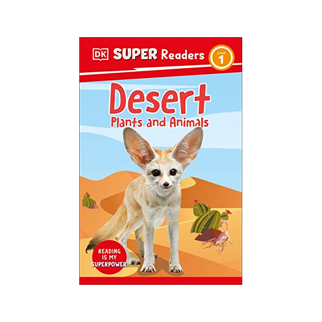 DK Super Readers 1 : Desert Plants and Animals