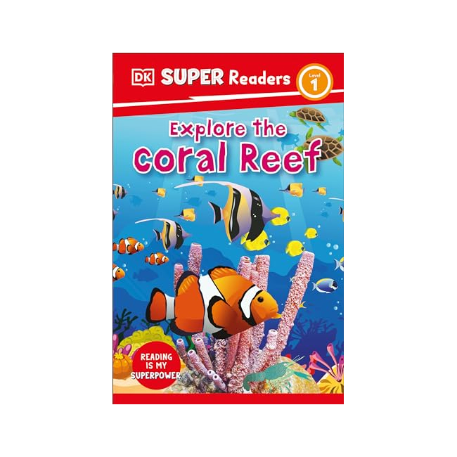 DK Super Readers Level 1 : Explore the Coral Reef