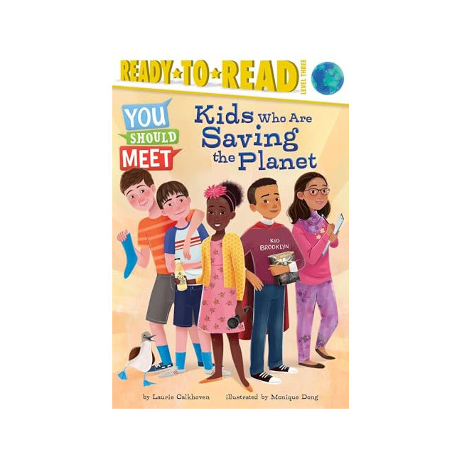Ready-to-Read Level 3 : Kids Who Are Saving the Planet (Paperback, ̱)
