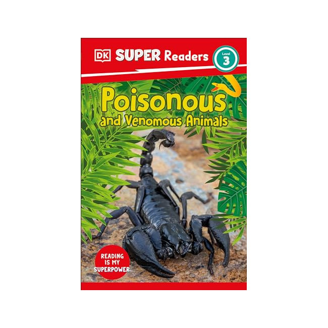 DK Super Readers Level 3 : Poisonous and Venomous Animals