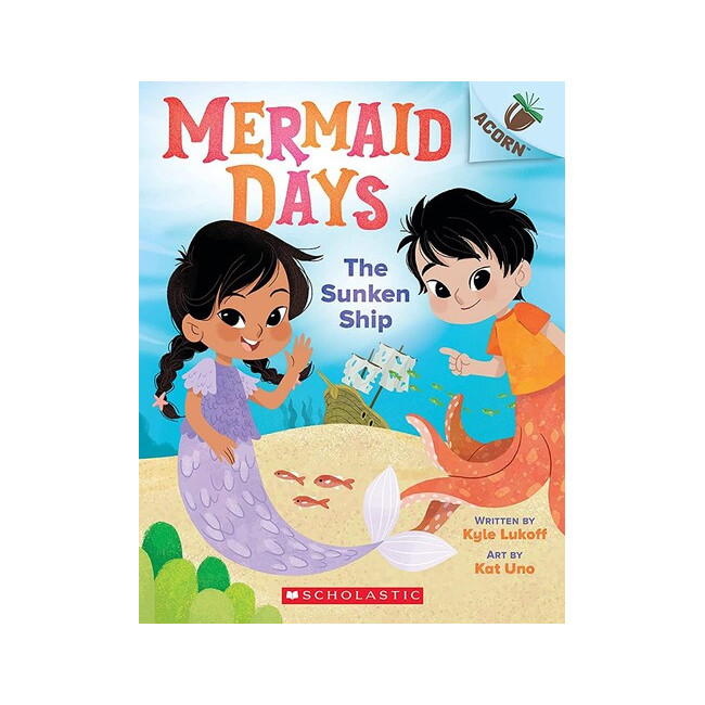 Mermaid Days #01: The Sunken Ship (An Acorn Book)