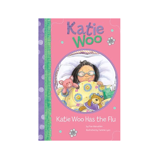Katie Woo : Katie Woo Has the Flu 