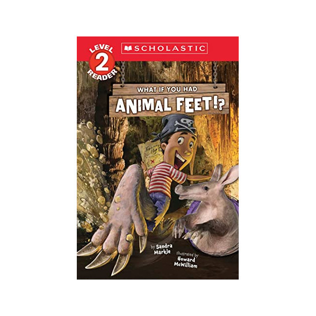 Scholastic Reader 2 : What If You Had  Animal Feet!?