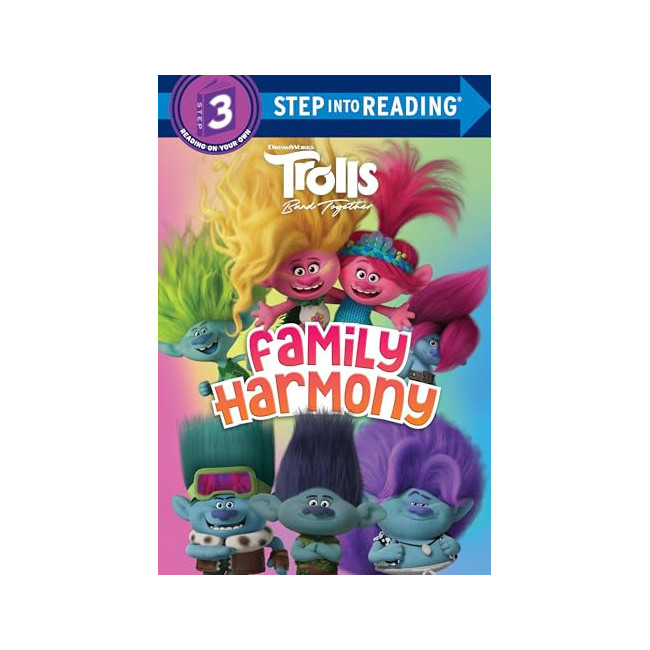 Step into Reading 3 : Trolls Band Togethe r: Family Harmony 