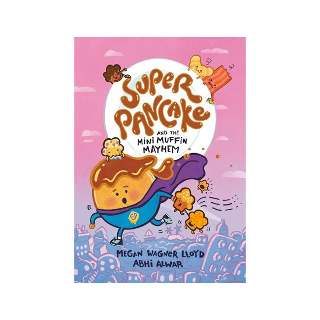 Super Pancake and the Mini Muffin Mayhem