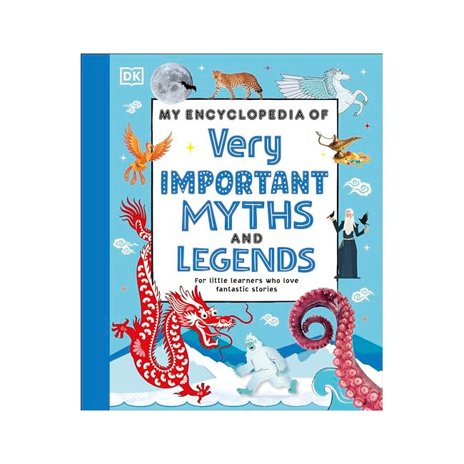 My Encyclopedia of Very Important Myths and Legends