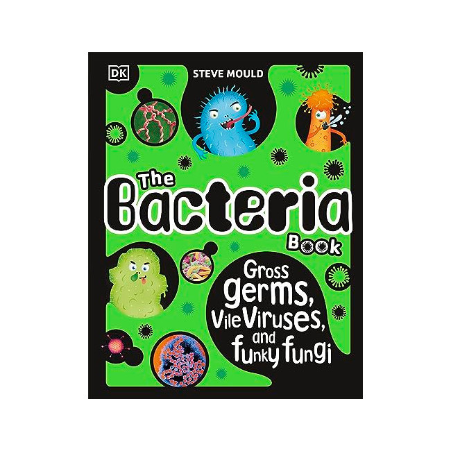 The Science Book : The Bacteria Book