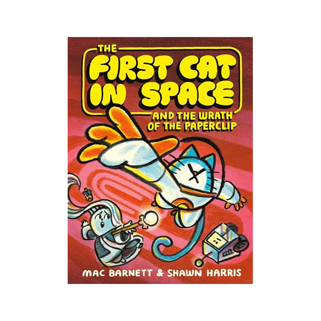 The First Cat in Space  #03 : The First Cat in Space and the Wrath of the Paperclip