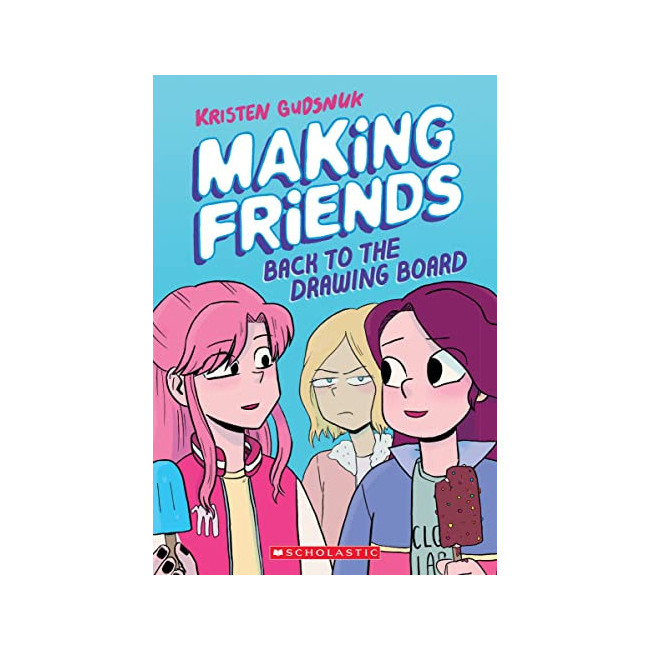 Making Friends #02 : Back to the Drawing Board 