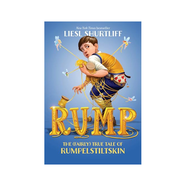 Rump: The (Fairly) True Tale of Rumpelstiltskin