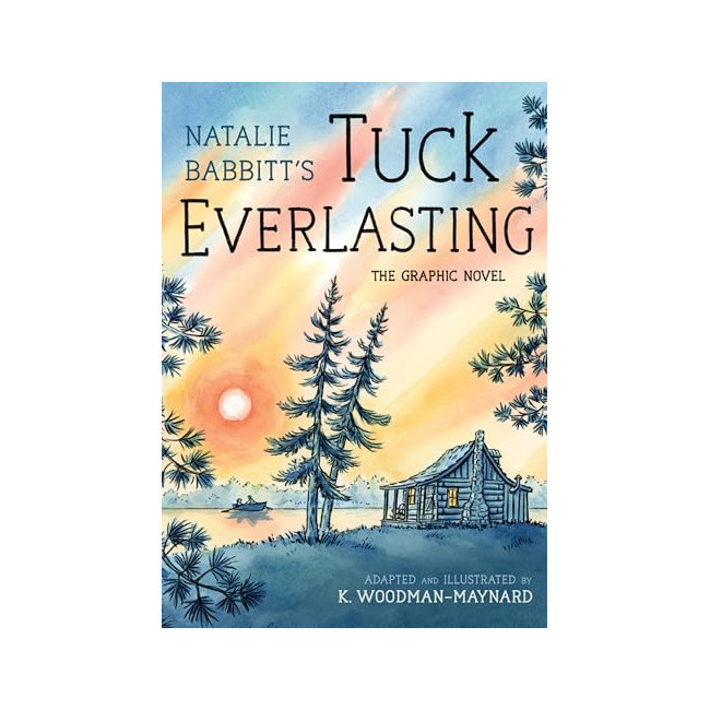 Tuck Everlasting: The Graphic Novel