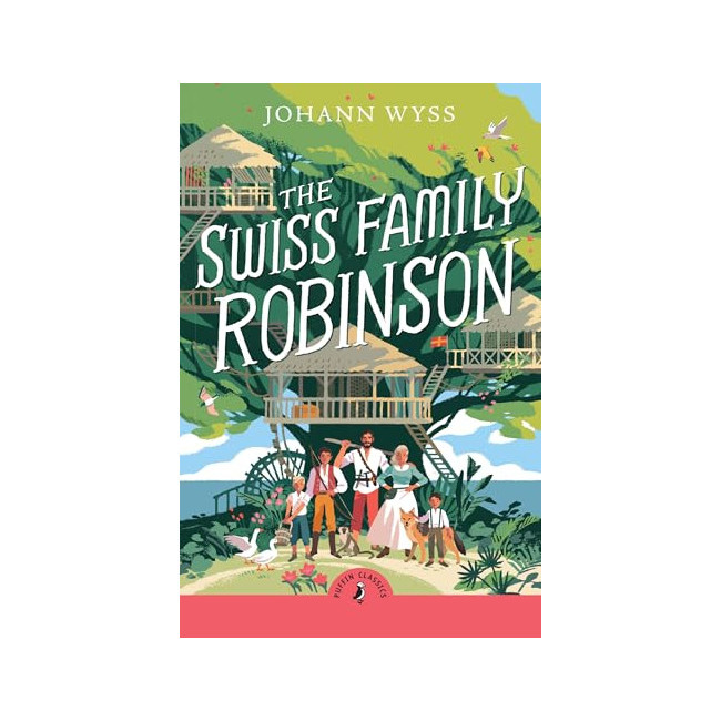 Puffin Classics : The Swiss Family Robinson