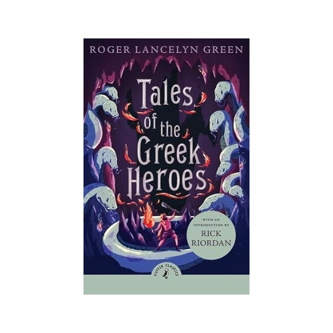 Puffin Classics : Tales of the Greek Heroes