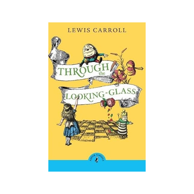 Puffin Classics : Through the Looking-Glass