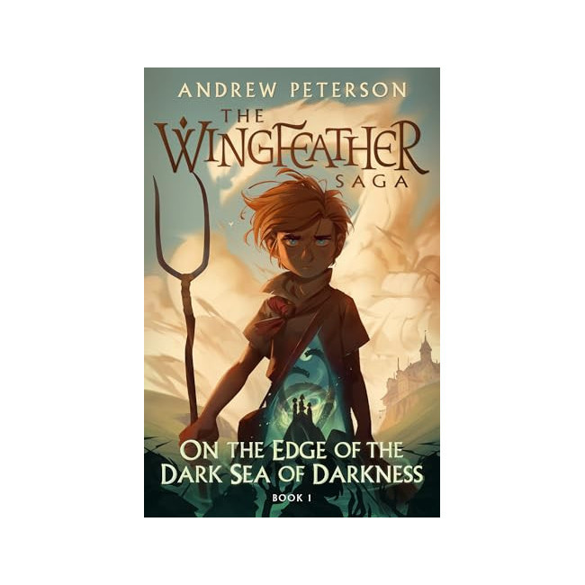 Wingfeather #01 : On the Edge of the Dark Sea of Darkness