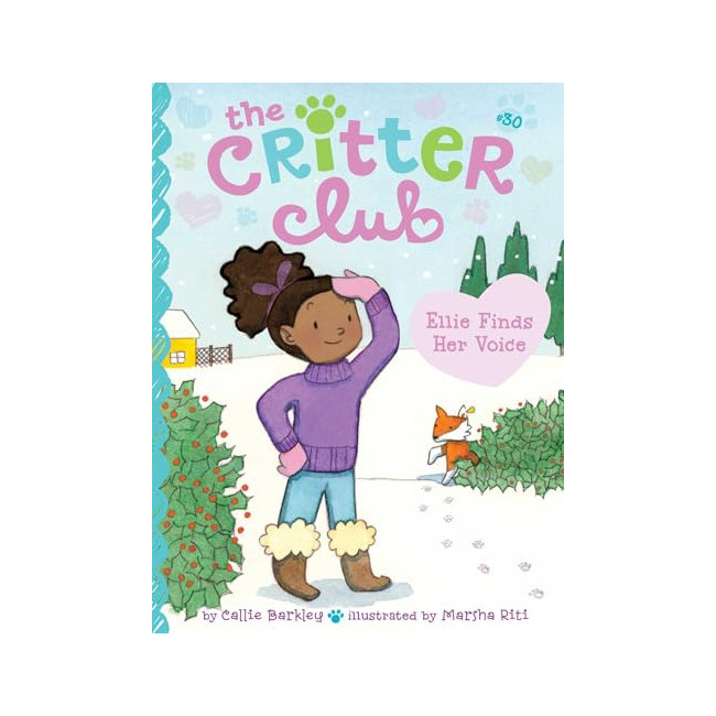The Critter Club #30 : Ellie Finds Her Voice